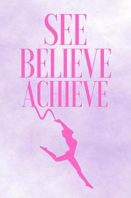 Book cover for See Believe Achieve