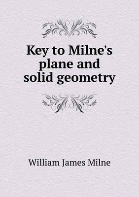 Book cover for Key to Milne's plane and solid geometry