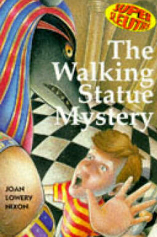 Cover of The Mystery of the Walking Statue