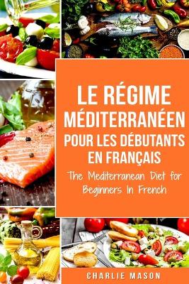 Book cover for Méditerranéen Pour Les Débutants En Français/Mediterranean For Beginners In French