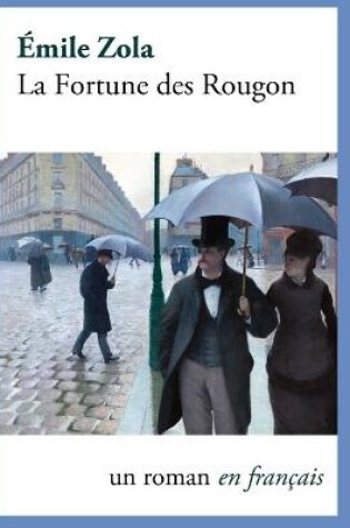 Cover of The Fortune of the Rougons Illustrée(Illustrée)