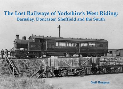 Book cover for The Lost Railways of Yorkshire's West Riding