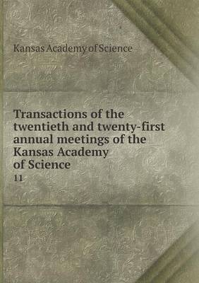 Book cover for Transactions of the twentieth and twenty-first annual meetings of the Kansas Academy of Science 11