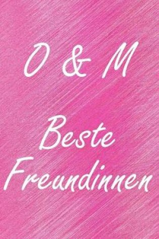 Cover of O & M. Beste Freundinnen
