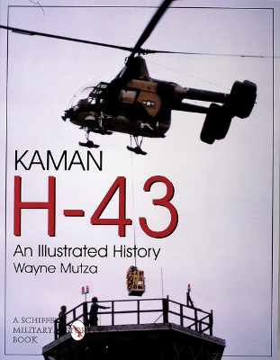 Book cover for Kaman H-43: An Illustrated History