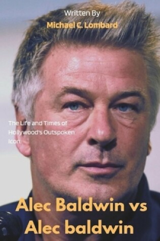 Cover of Alec Baldwin vs. Alec Baldwin