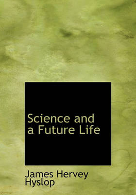 Book cover for Science and a Future Life