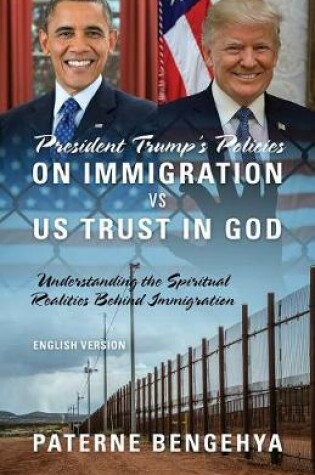 Cover of President Trump's Policies on Immigration VS US Trust in God