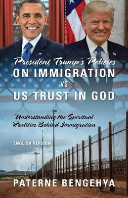 Book cover for President Trump's Policies on Immigration VS US Trust in God