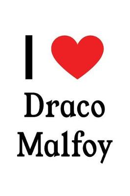 Book cover for I Love Draco Malfoy