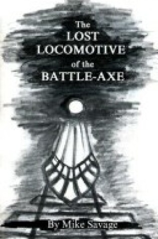 Cover of The Lost Locomotive of the Battle-Axe