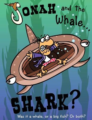 Book cover for Jonah and the Whale... Shark?