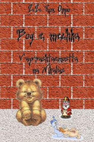 Cover of Bog E Mechka Vuzvrushtaemostta Na Nikulus