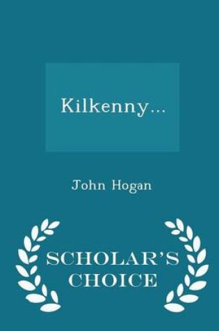 Cover of Kilkenny... - Scholar's Choice Edition