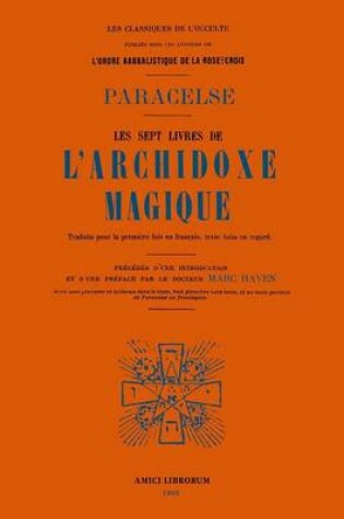 Cover of Les Sept Livres De L'Archidoxe Magique