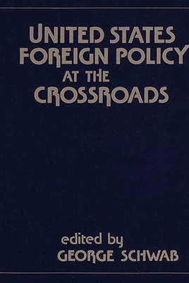 Cover of United States Foreign Policy at the Crossroads