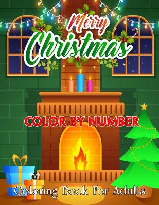 Cover of Merry Christmas Color By Number Coloring Book For Adults