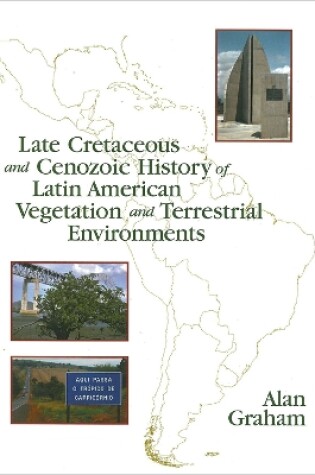 Cover of Late Cretaceous and Cenozoic History of Latin American Vegetation and Terrestrial Environments