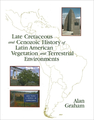 Book cover for Late Cretaceous and Cenozoic History of Latin American Vegetation and Terrestrial Environments