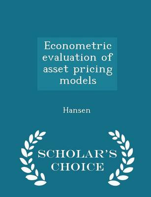 Book cover for Econometric Evaluation of Asset Pricing Models - Scholar's Choice Edition