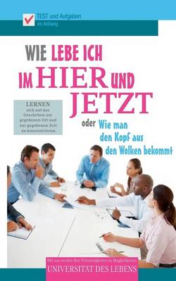 Book cover for Wie Lebe Ich Im Hier Und Jetzt