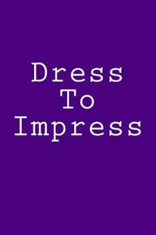 Cover of Dress To Impress