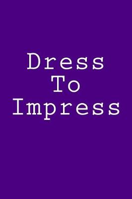 Book cover for Dress To Impress