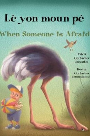 Cover of When Someone Is Afraid (Haitian Creole/English)