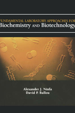Cover of Fundamental Laboratory Approaches for Biochemistry and Biotechnology