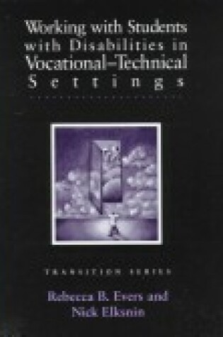 Cover of Working with Students with Disabilities in Vocational-Technical Settings