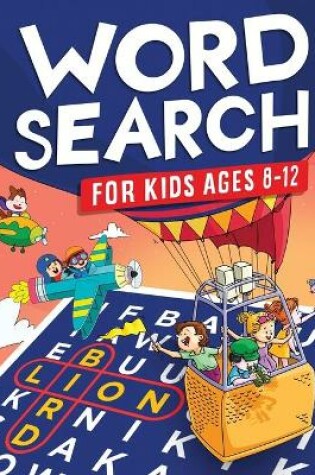 Cover of Word Search for Kids Ages 8-12