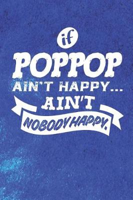 Book cover for If Poppop Ain't Happy Ain't Nobody Happy