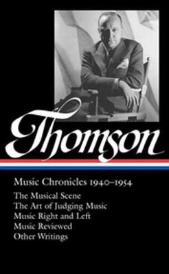 Book cover for Virgil Thomson: Music Chronicles 1940-1954