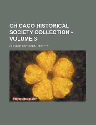 Book cover for Chicago Historical Society Collection (Volume 3)