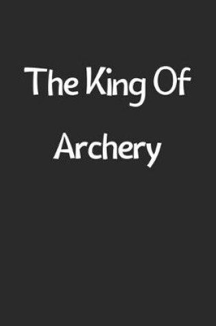 Cover of The King Of Archery