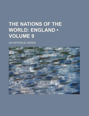 Book cover for The Nations of the World (Volume 9); England. an Historical Series