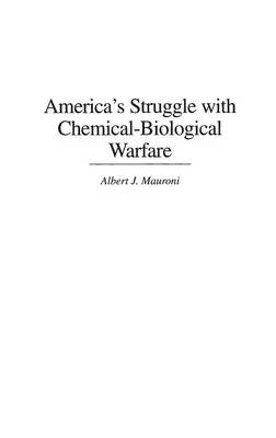 Cover of America's Struggle with Chemical-Biological Warfare