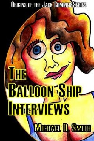 Cover of The Balloon Ship Interviews