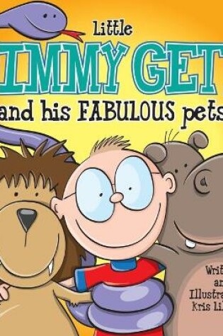 Cover of Little Jimmy Getz and His Fabulous Pets