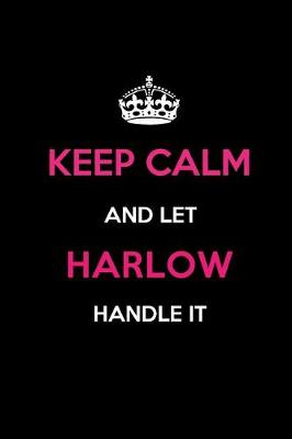 Book cover for Keep Calm and Let Harlow Handle It