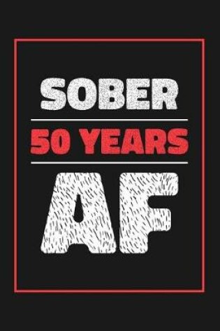 Cover of 50 Years Sober AF