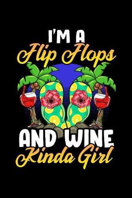 Book cover for I'm a Flip Flops And Wine Kinda Girl