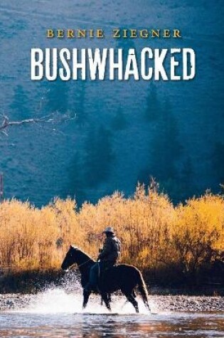 Cover of Bushwhacked