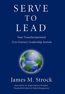 Book cover for Serve to Lead(R)--Your Transformational 21st Century Leadership System