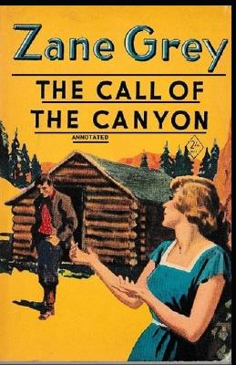 Book cover for The Call of the Canyon By Zane Grey