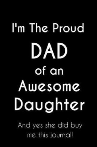 Cover of I'm The Proud Dad of an Awesome Daughter