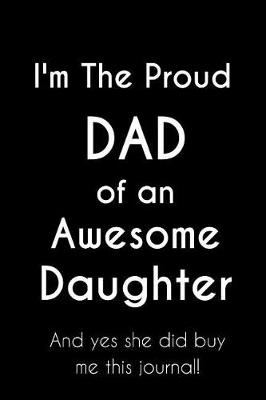 Book cover for I'm The Proud Dad of an Awesome Daughter