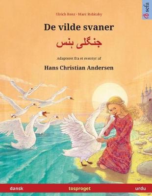 Book cover for De vilde svaner - Jungli hans. Tosproget bornebog adapteret fra et eventyr af Hans Christian Andersen (dansk - urdu)
