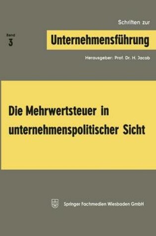 Cover of Die Mehrwertsteuer in unternehmenspolitischer Sicht