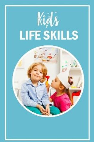 Cover of Kids Life Skills